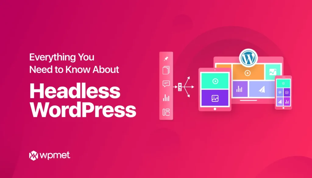 Everything you need to know about headless wordpress cms.png